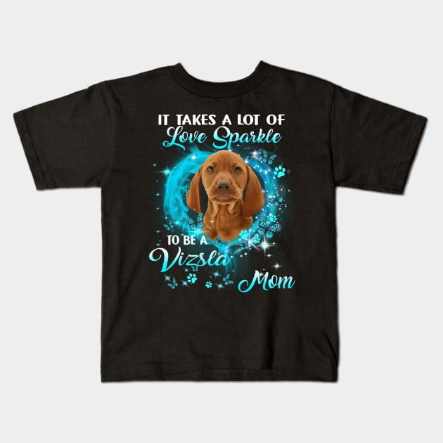 It Takes A Lot Of Love Sparkle To Be A Vizsla Mom Kids T-Shirt by Red and Black Floral